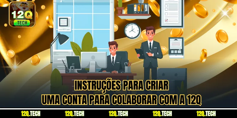 Instruções para criar uma conta para colaborar com a 12Q